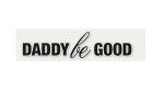 Daddy Be Good